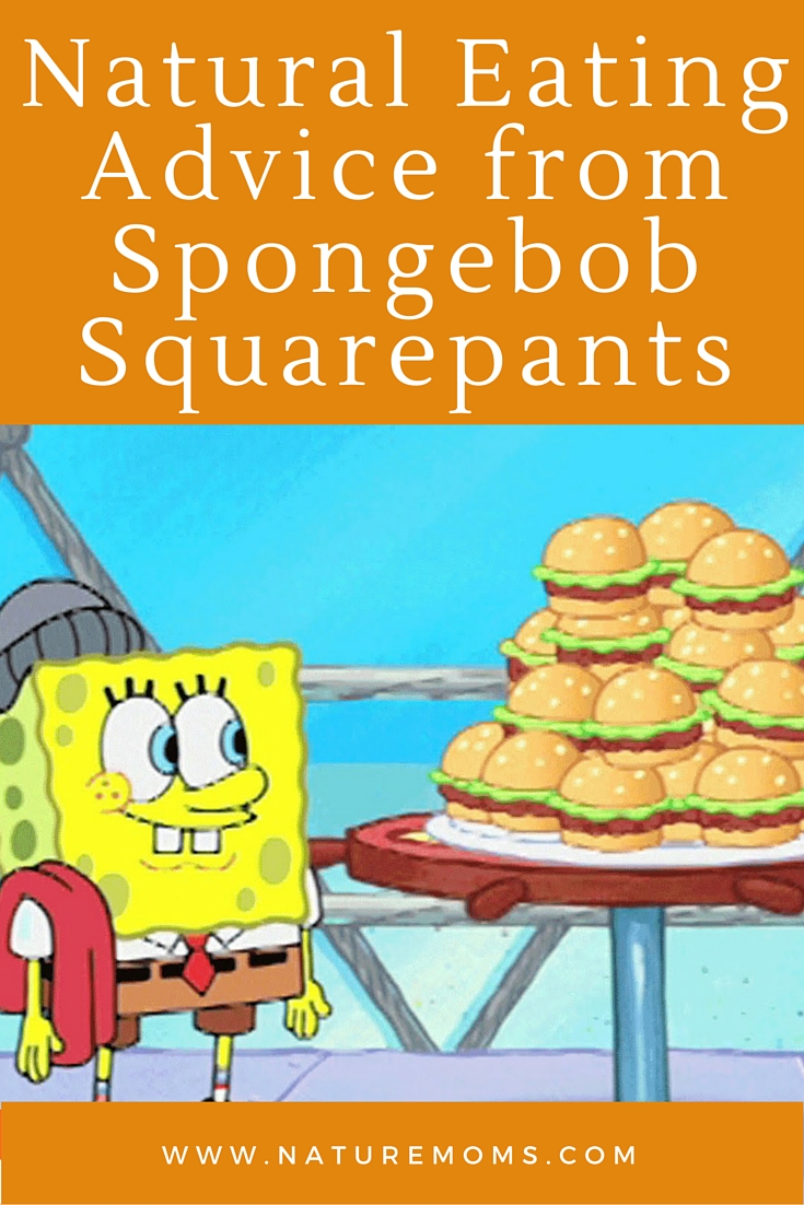 Natural Eating Advice from Spongebob Squarepants