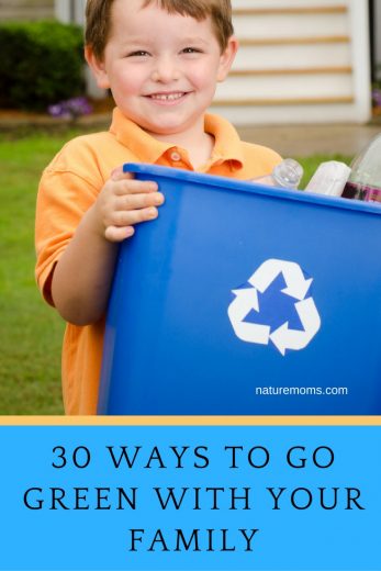 30 Ways to Go Green with Your Family