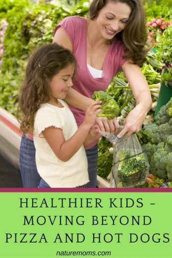 Healthier Kids – Moving Beyond Pizza and Hot Dogs