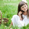 Natural and Safe Bug & Insect Repellents