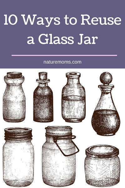 10 Ways to Reuse a Glass Jar