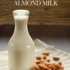 How to Make Homemade Almond Milk