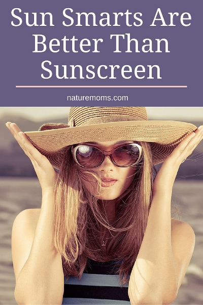 Sun Smarts Are Better Than Sunscreen Pin