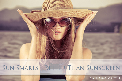 Sun Smarts Are Better Than Sunscreen