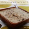 Creamy Mushroom Soup with Rice and Sherry