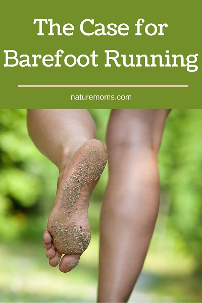 The Case for Barefoot Running