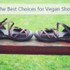 The Best Choices for Vegan Shoes