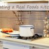 Creating a Real Foods Kitchen