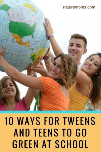 10 Ways for Tweens and Teens to Go Green at School