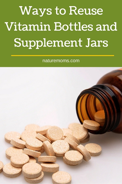 http://naturemoms.com/blog/wp-content/uploads/2012/08/Ways-to-Reuse-Vitamin-Bottles-and-Supplement-Jars.jpg