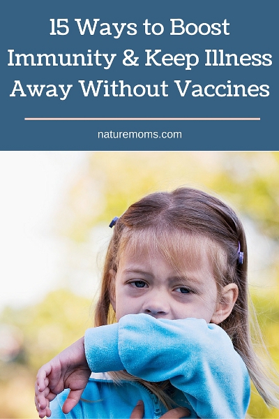15 Ways to Boost Immunity and Keep Illness Away Without Vaccines