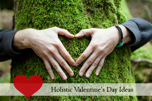 Holistic Valentine's Days Ideas and Tips