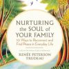 Nurturing the Soul of Your Family