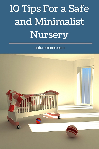 10 Tips For a Safe and Minimalist Nursery