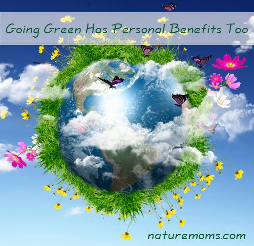 Going Green Has Personal Benefits Too