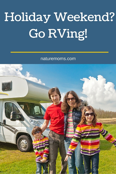 Holiday Weekend Go RVing