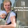 10 Amazing Benefits of Babywearing