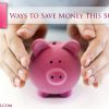 3 Ways to Save Money This Summer