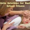 Holistic Solutions for Back to School Illness