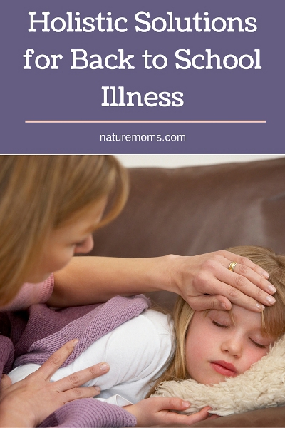 Holistic Solutions for Back to School Illness