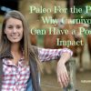 Paleo For the Planet – Why Carnivores Can Have a Positive Impact