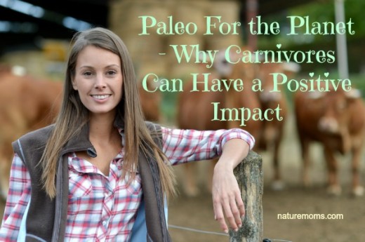 Reasons Why Paleo Diets are Sustainble and Planet Friendly