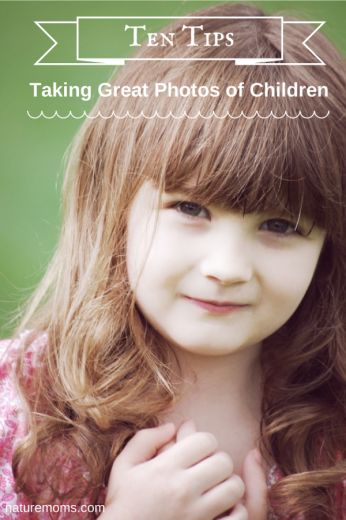 10 Tips for Taking Great Photos of Children