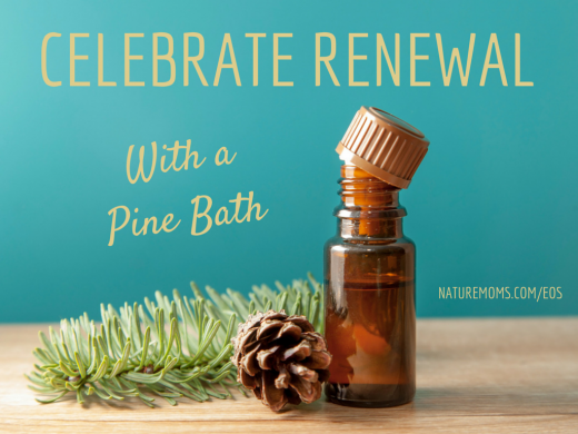 Celebrate Renewal With a Pine Bath