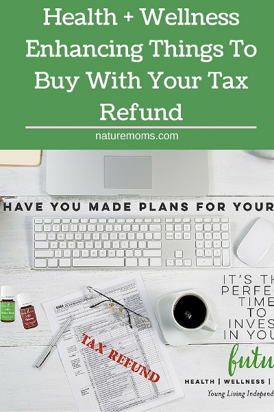 Health Wellness Enhancing Things To Buy With Your Tax Refund