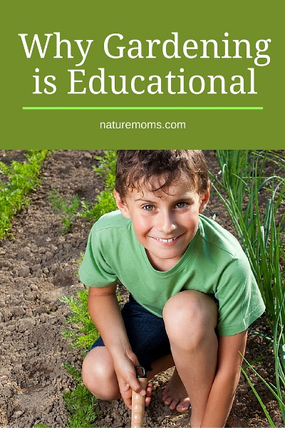 Why Gardening is Educational