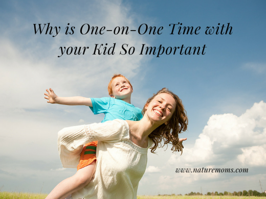 Why is One-on-One Time with your Kid So Important?