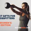 Best Gifts for Crossfitters – Women’s Edition