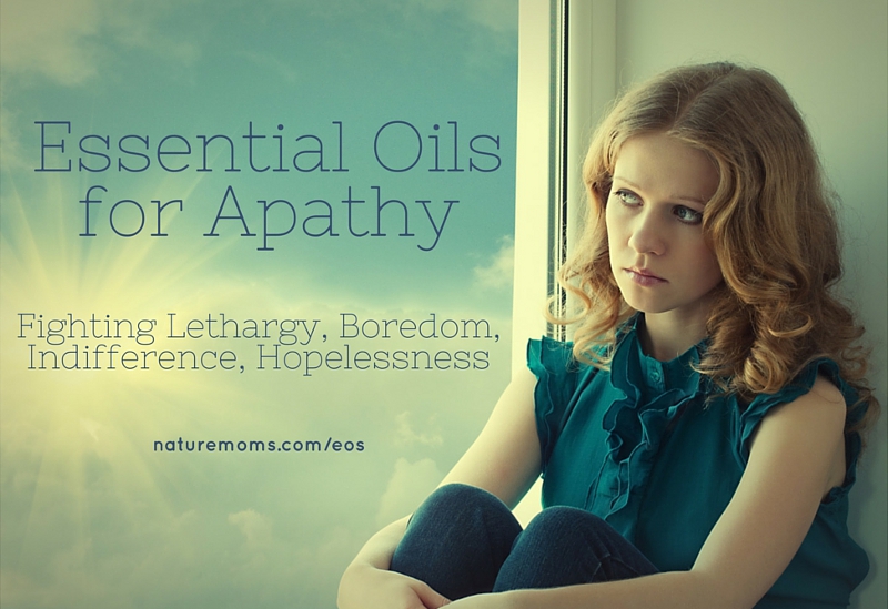 Essential Oils for Apathy and Sadness