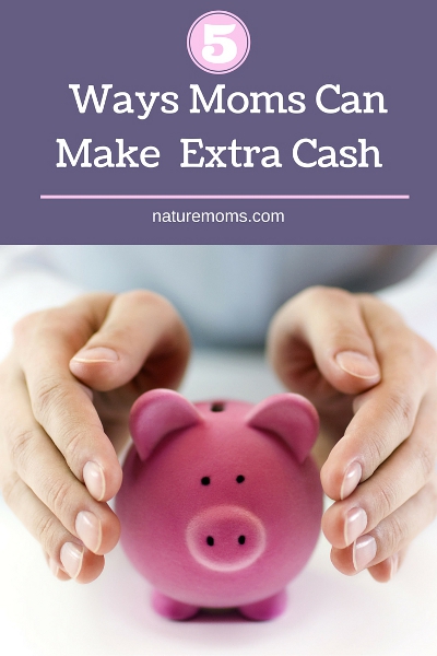 5 Ways Moms Can Make Some Extra Cash