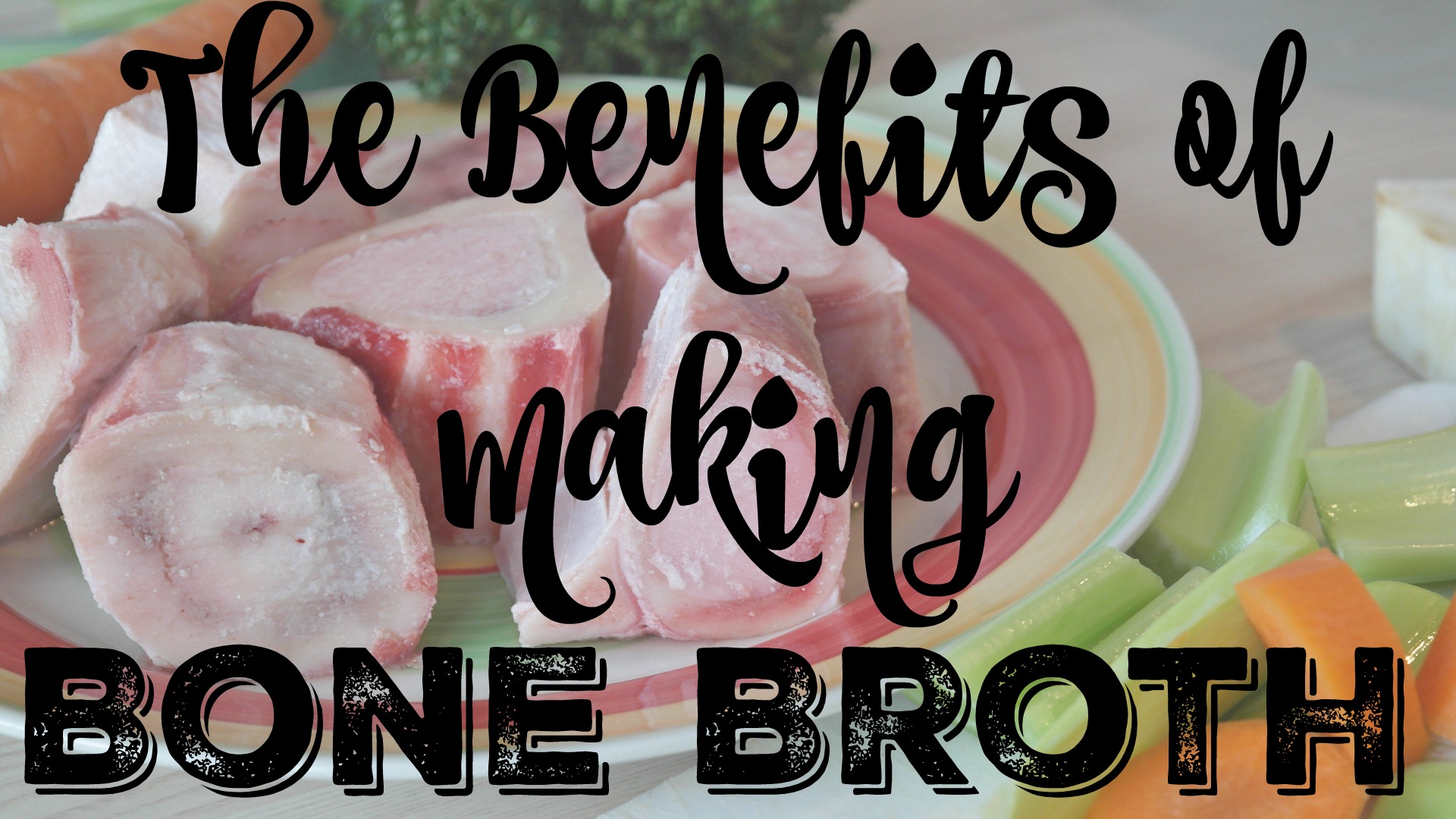 benefits bone broth