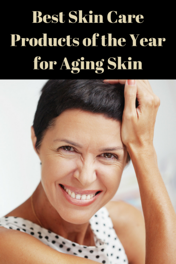 Best Skin Care Products of the Year for Aging Skin