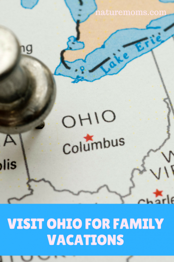 Visit Ohio for Family Vacations