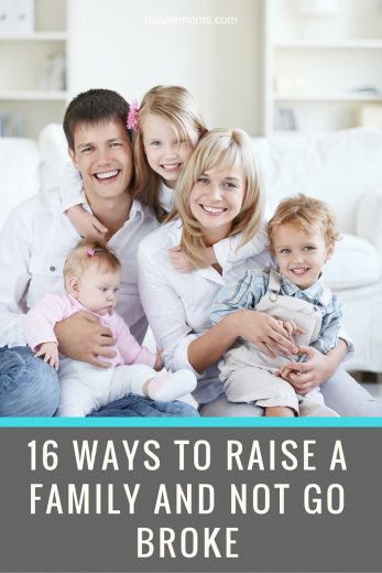 16 Ways to Raise a Family and Not Go Broke