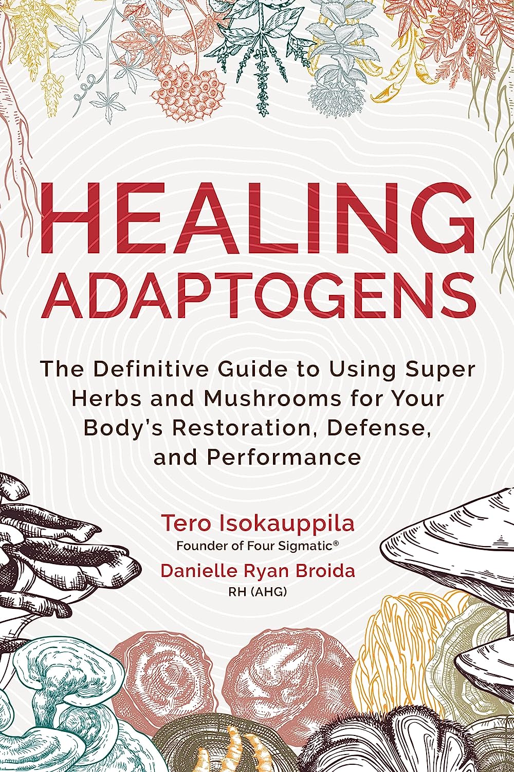 Unlocking The Power Of Adaptogens: Nature's Allies For Health And Healing